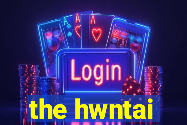 the hwntai